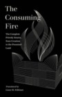 The Consuming Fire : The Complete Priestly Source, from Creation to the Promised Land - Book