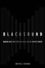 Blacksound : Making Race and Popular Music in the United States - Book