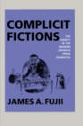 Complicit Fictions : The Subject in the Modern Japanese Prose Narrative - eBook