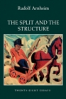 The Split and the Structure : Twenty-Eight Essays - eBook