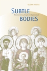 Subtle Bodies : Representing Angels in Byzantium - eBook