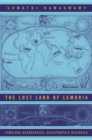 The Lost Land of Lemuria : Fabulous Geographies, Catastrophic Histories - eBook
