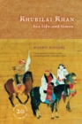 Khubilai Khan : His Life and Times, 20th Anniversary Edition, With a New Preface - eBook