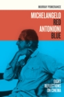 Michelangelo Red Antonioni Blue : Eight Reflections on Cinema - eBook