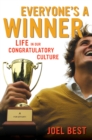 Everyone's a Winner : Life in Our Congratulatory Culture - eBook
