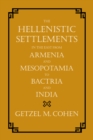 The Hellenistic Settlements in the East from Armenia and Mesopotamia to Bactria and India - eBook