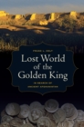 Lost World of the Golden King : In Search of Ancient Afghanistan - eBook