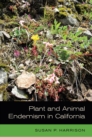 Plant and Animal Endemism in California - eBook