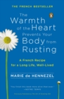 Warmth of the Heart Prevents Your Body from Rusting - eBook