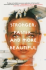Stronger, Faster, and More Beautiful - eBook