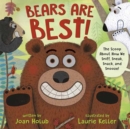 Bears Are Best! : The scoop about how we sniff, sneak, snack, and snooze! - Book