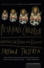 Pushkin's Children : Writing on Russia and Russians - eBook
