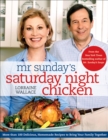 Mr. Sunday's Saturday Night Chicken : More than 100 Delicious, Homemade Recipes to Bring Your Family Together - eBook
