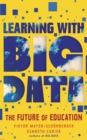 Learning with Big Data : The Future of Education - eBook