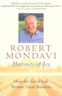 Harvests of Joy : How the Good Life Became Great Business - eBook