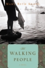 The Walking People : A Novel - eBook