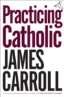 Practicing Catholic - eBook