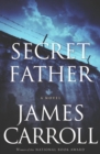 Secret Father : A Novel - eBook
