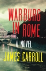 Warburg in Rome : A Novel - eBook