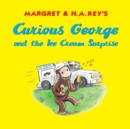 Curious George and the Ice Cream Surprise - eBook