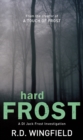 Hard Frost : (DI Jack Frost Book 4) - Book