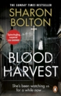 Blood Harvest : a bone-chilling, twisty thriller from Richard & Judy bestseller Sharon Bolton - Book