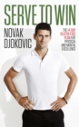Serve To Win : Novak Djokovic’s life story with diet, exercise and motivational tips - Book