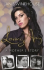 Loving Amy : A Mother's Story - Book
