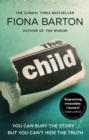 The Child : the clever, addictive, must-read Richard and Judy Book Club bestselling crime thriller - Book