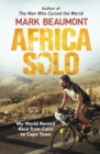 Africa Solo : My World Record Race from Cairo to Cape Town - Book