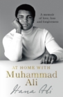 At Home with Muhammad Ali : A Memoir of Love, Loss and Forgiveness - Book