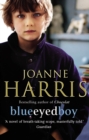 Blueeyedboy : the second in a trilogy of dark, chilling and witty psychological thrillers from bestselling author Joanne Harris - Book