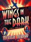 Wings in the Dark - eBook