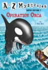 A to Z Mysteries Super Edition #7: Operation Orca - Book