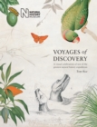 Voyages of Discovery : A visual celebration of ten of the greatest natural history expeditions - Book