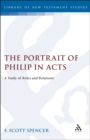 The Portrait of Philip in Acts : A Study of Roles and Relations - eBook