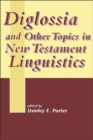 Diglossia and Other Topics in New Testament Linguistics - eBook