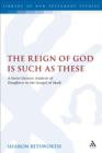 The Reign of God is Such as These : A Socio-Literary Analysis of Daughters in the Gospel of Mark - eBook