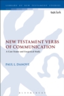 New Testament Verbs of Communication : A Case Frame and Exegetical Study - eBook
