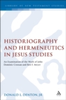 Historiography and Hermeneutics in Jesus Studies : An Examinaiton of the Work of John Dominic Crossan and Ben F. Meyer - eBook