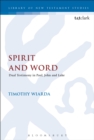 Spirit and Word : Dual Testimony in Paul, John and Luke - eBook