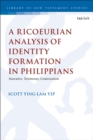A Ricoeurian Analysis of Identity Formation in Philippians : Narrative, Testimony, Contestation - eBook