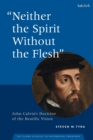 "Neither the Spirit without the Flesh" : John Calvin's Doctrine of the Beatific Vision - eBook