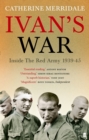 Ivan's War : The Red Army at War 1939-45 - Book