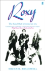 Re-make/Re-model : Art, Pop, Fashion and the making of Roxy Music, 1953-1972 - Book