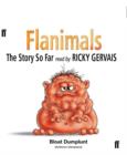 Flanimals: The Story So Far : Read by Ricky Gervais - Book