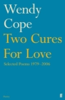 Two Cures for Love : Selected Poems 1979-2006 - Book