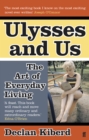 Ulysses and Us : The Art of Everyday Living - Book