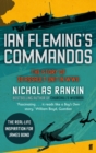 Ian Fleming's Commandos : The Story of 30 Assault Unit in WWII - Book
