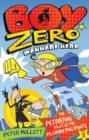Boy Zero Wannabe Hero: The Petrifying Plot of the Plummeting Pants - eBook